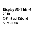 Display #3-1 bis -6